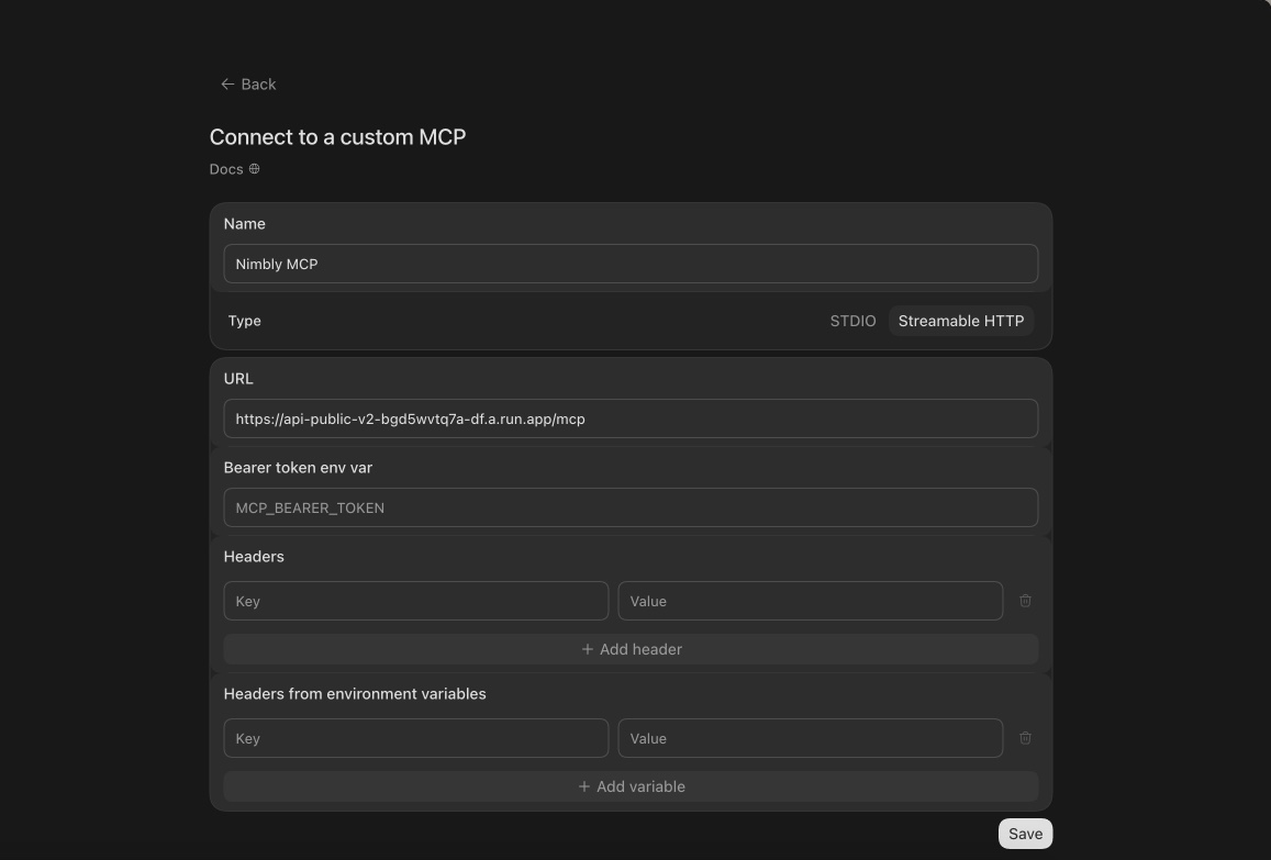 ChatGPT's Connect to a custom MCP screen, with the name set to Nimbly MCP, the type set
to Streamable HTTP, and the Nimbly MCP server URL in the URL field.