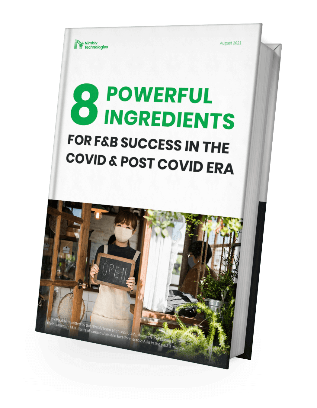 8 Powerful Ingredients for F&B Success in the COVID and Post COVID Era Free E-Book brought to you by Nimbly Technologies